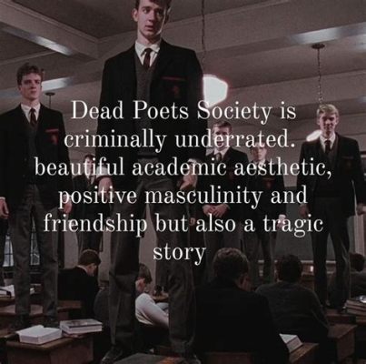  Dead Poets Society -  A Timeless Tale of Poetry, Rebellion and Self-Discovery!